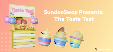 SundaeSwap Presents: 「Taste Test」