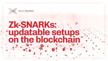 IOGブログ：Zk-SNARKs：ブロックチェーン上の更新可能なセットアップ