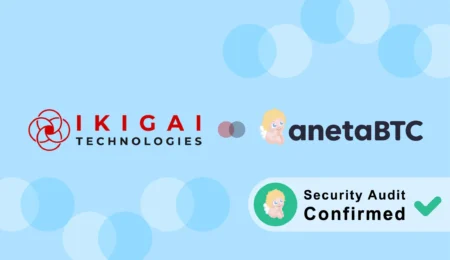 anetaBTC、Ikigaiによる監査を実施