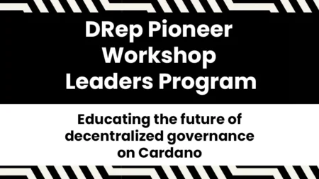 Intersect「DRep Pioneer Workshop Leaders Program：カルダノ上の分散型ガバナンスの未来を教育する」を発表