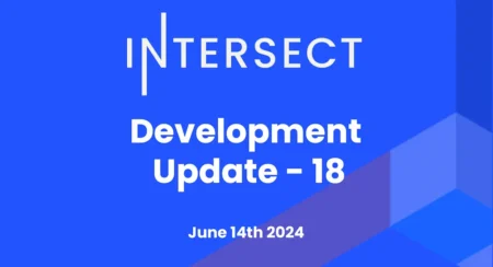 Intersect 開発アップデート #18 – 6月14日