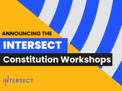 Intersect：最終憲法草案のためのグローバルワークショップ開始