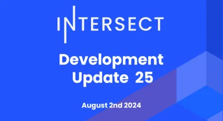 Intersect 開発アップデート #25 – 8月2日