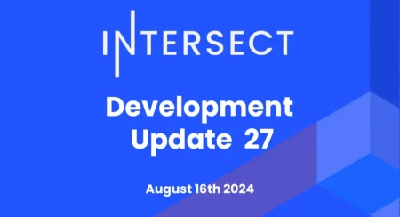 Intersect開発アップデート #27 – 8月16日