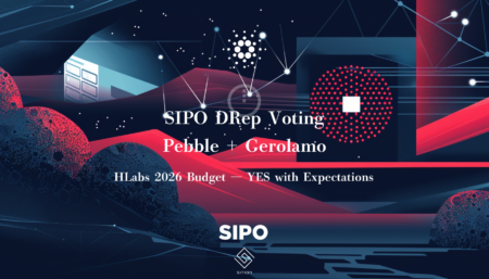 SIPO DRep:『Pebble + Gerolamo – HLabs 2026 Budget』提案をどう考えるか ― SIPO DRepの分析と「Yes」評価、そしてスタンス